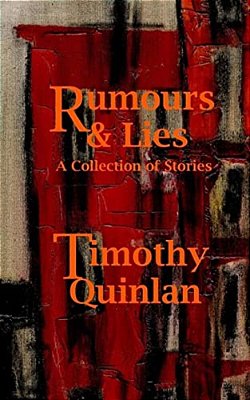 Rumours & Lies: A Collection Of Stories-..