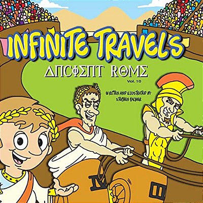 Infinite Travels: Ancient Rome: Ancient Rome-..