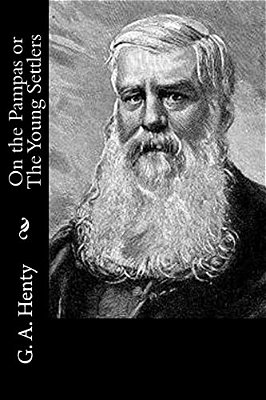 On The Pampas Or The Young Settlers-..