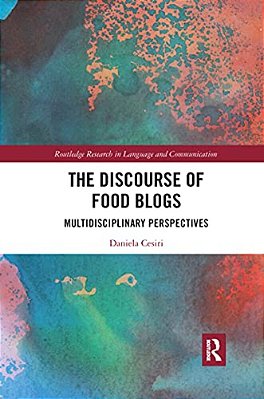 The Discourse Of Food Blogs: Multidisciplinary Perspectives-..