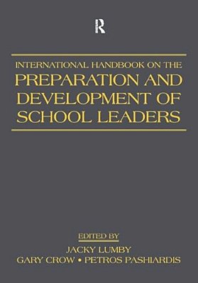 International Handbook On The Preparation And Development Of School Leaders-..