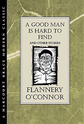 A Good Man Is Hard To Find And Other Stories-..