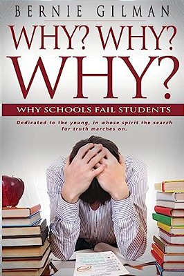 Why? Why? Why? Why Schools Fail Students-..