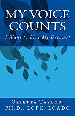 My Voice Counts: I Want To Live My Dreams-..