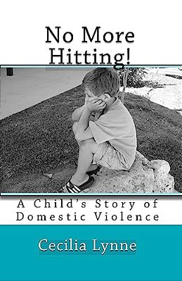 No More Hitting!: A Child's Story Of Domestic Violence-..