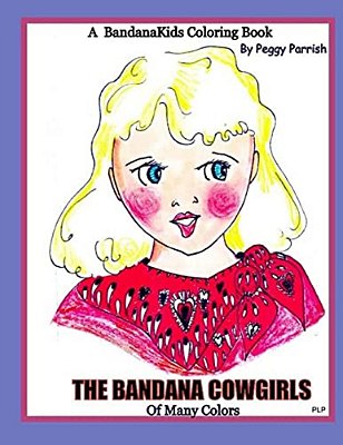 The Bandana Cowgirls Of Many Colors Coloring Book-..