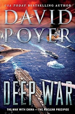 Deep War: The War With China--the Nuclear Precipice-..