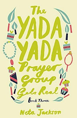 The Yada Yada Prayer Group Gets Real-..