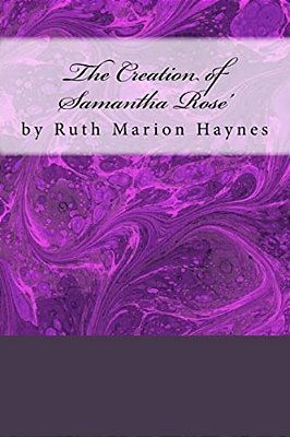 The Creation Of Samantha Rose'-..
