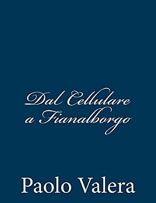 Dal Cellulare A Fianalborgo-..