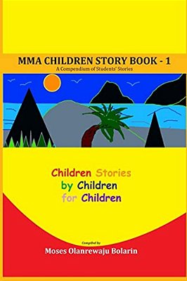 Mma Children Story Book - 1: A Compendium Of Students Stories - Standard Edition-..