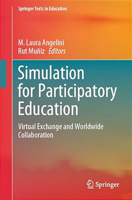 Simulation For Participatory Education: Virtual Exchange And Worldwide Collaboration-..