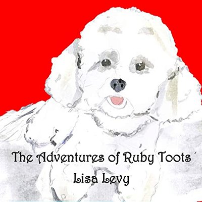 The Adventures Of Ruby Toots: How Ruby Found Her Home-..