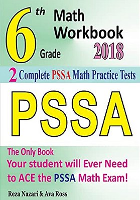 6Th Grade Pssa Math Workbook 2018: The Most Comprehensive Review For The Math Section Of The Pssa Test-..