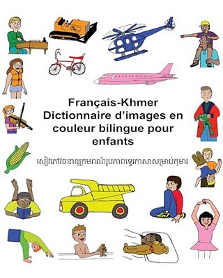 Français-Khmer Dictionnaire D'Images En Couleur Bilingue Pour Enfants-..