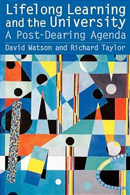 Lifelong Learning And The University: A Post-Dearing Agenda-..