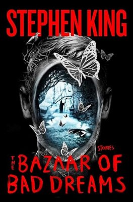 The Bazaar Of Bad Dreams: Stories-..