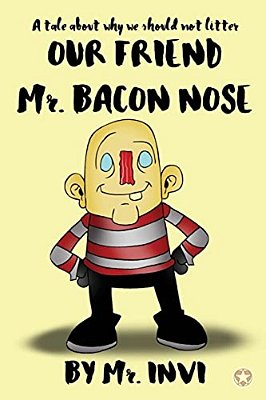 Mr. Bacon Nose-..