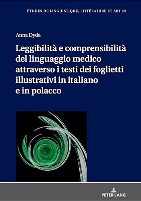 Leggibilità E Comprensibilità Del Linguaggio Medico Attraverso I Testi Dei Foglietti Illustrativi In Italiano E In Polacco-..
