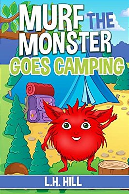 Murf The Monster Goes Camping-..