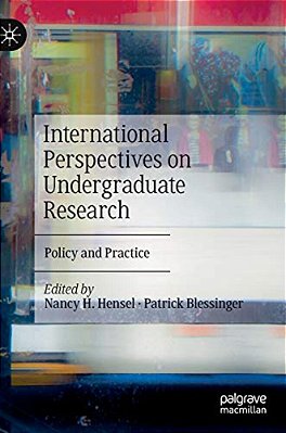 International Perspectives On Undergraduate Research: Policy And Practice-..
