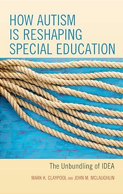 How Autism Is Reshaping Special Education: The Unbundling Of Idea-..