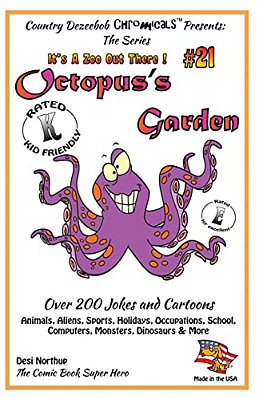 Octopus's Garden - Over 200 Jokes And Cartoons - Animals, Aliens, Sports, Holidays, Occupations, School, Computers, Monsters, Dinosaurs & More - In Bl-..