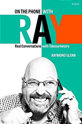 On The Phone With Ray: Real Conversations With Telemarketers-..