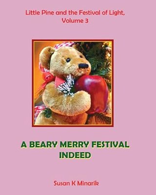 Little Pine And The Festival Of Light, Volume 3: A Beary Merry Festival Indeed-..