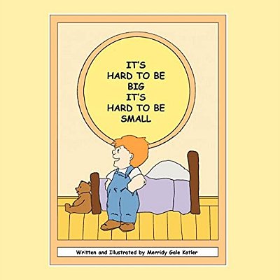 It's Hard To Be Big, It's Hard To Be Small-..