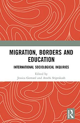 Migration, Borders And Education: International Sociological Inquiries-..