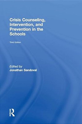 Crisis Counseling, Intervention And Prevention In The Schools-..