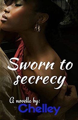 Sworn To Secrecy: A Novella-..