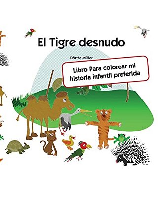 El Tigre Desnudo: Libro Para Colorear Mi Historia Infantil Preferida-..