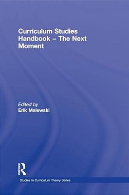 Curriculum Studies Handbook - The Next Moment-..