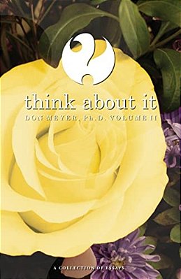 Think About It Volume II: A Collection Of Essays-..