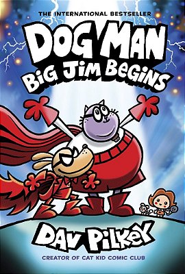 Dog Man: Big Jim Begins: A Graphic Novel (Dog Man #13): From The Creator Of Captain Underpants-..