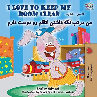 I Love To Keep My Room Clean: English Farsi Persian-..