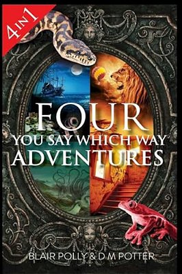 Four You Say Which Way Adventures: Pirate Island, In The Magician's House, Lost In Lion Country, Once Upon An Island-..