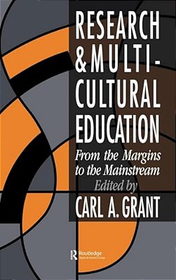 Research In Multicultural Education: From The Margins To The Mainstream-..