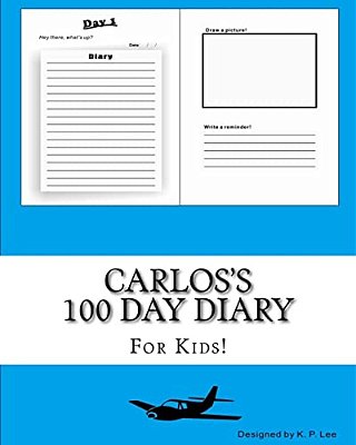 Carlos's 100 Day Diary-..