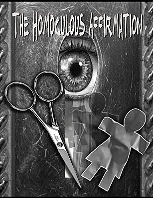 The Homoculous Affirmation-..