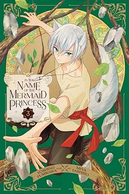 In The Name Of The Mermaid Princess, Vol. 3-..