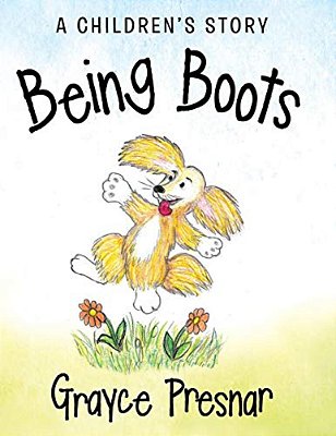 Being Boots: A Children's Story-..