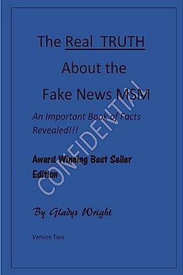 The Real Truth About The Fake News Msm: Version Two-..