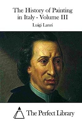 The History Of Painting In Italy - Volume III-..
