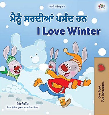 I Love Winter (Punjabi English Bilingual Children's Book - Gurmukhi)-..