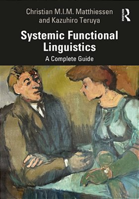 Systemic Functional Linguistics: A Complete Guide-..