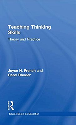 Teaching Thinking Skills: Theory & Practice-..