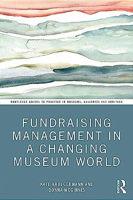 Fundraising Management In A Changing Museum World-..